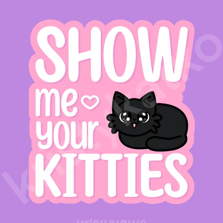 STICKER - WATERPROOF - cute funny show me your kitties for wholesale by kristykatko