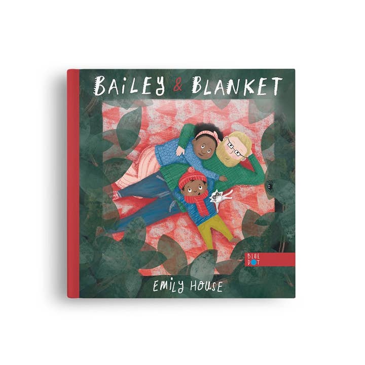 Bailey & Blanket (Picture Book) for wholesale by Blue Dot Kids Press