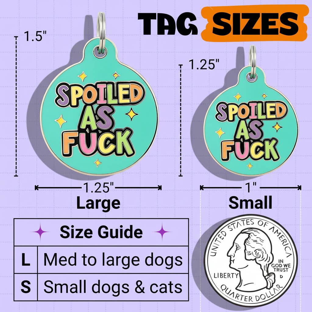 Bad Tags - Wholesale Pet Identification Tag - Cat/Dog - Enamel Dog Tag with Scannable Pet ID - Spoiled As Fuck5