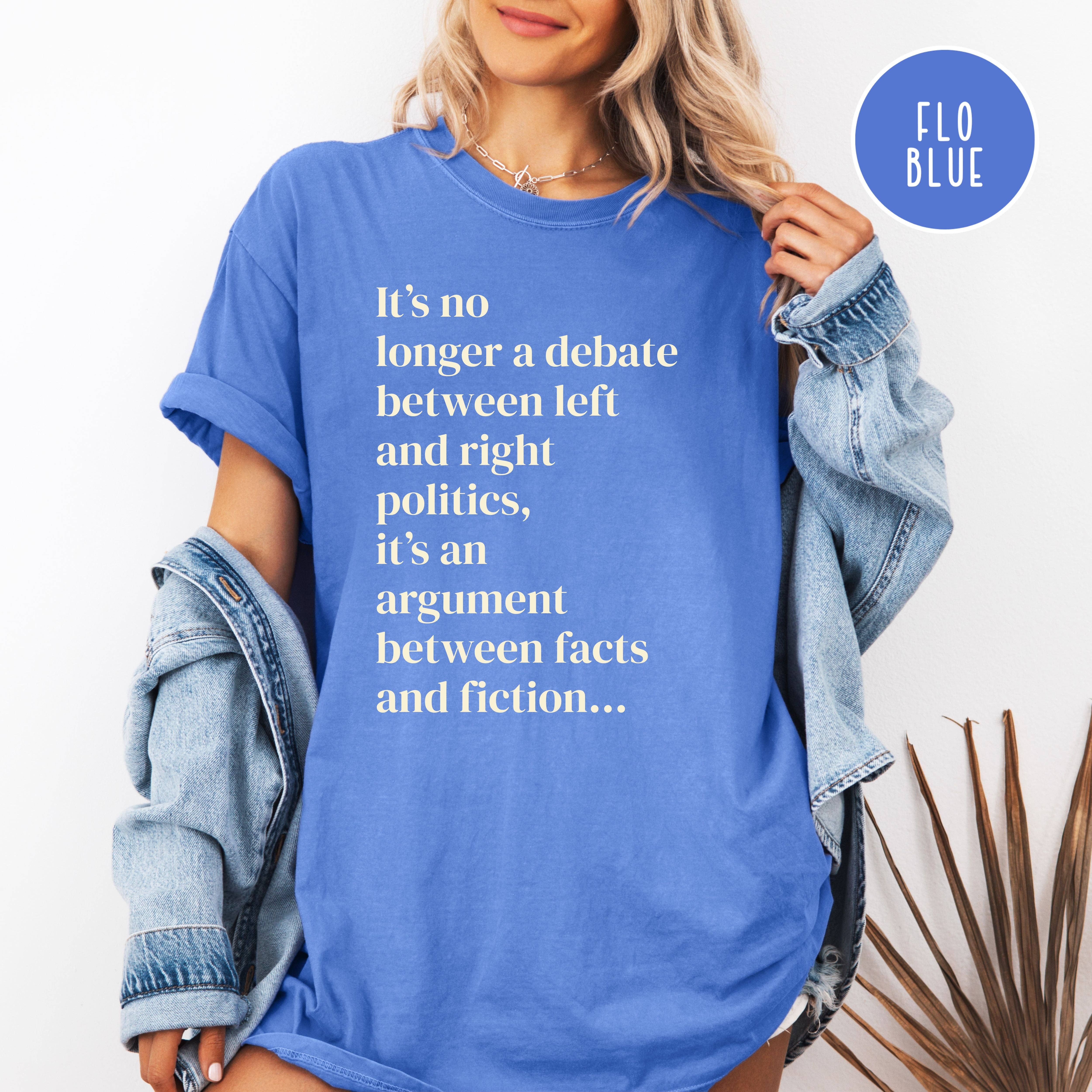 CindyL Boutique – Großhandel T-Shirt mit Siebdruck – Damen – Es geht nicht mehr um Links oder Rechts, sondern um Fakten oder Fiktion Komfortfarben Politisches Shirt2