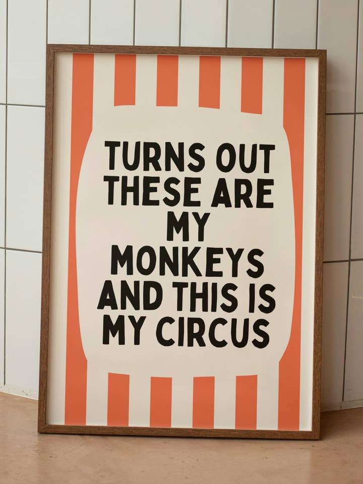 Turns Out These Are My Monkeys And This Is My Circus | Coral and Cream | Wall Art Print for wholesale by Wisdom and Wonder Designs