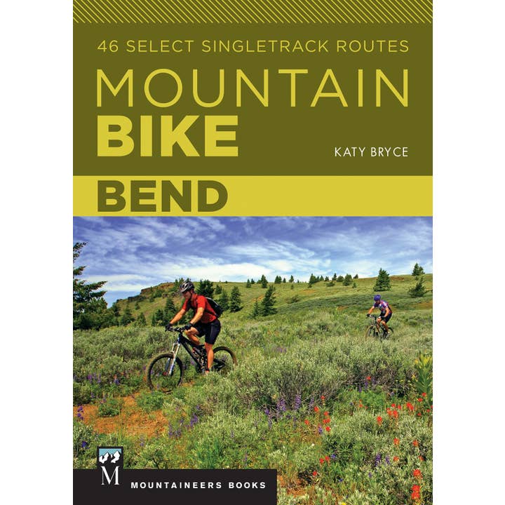 Mountain Bike Bend: 46 Select Singletrack Routes for wholesale by Mountaineers Books