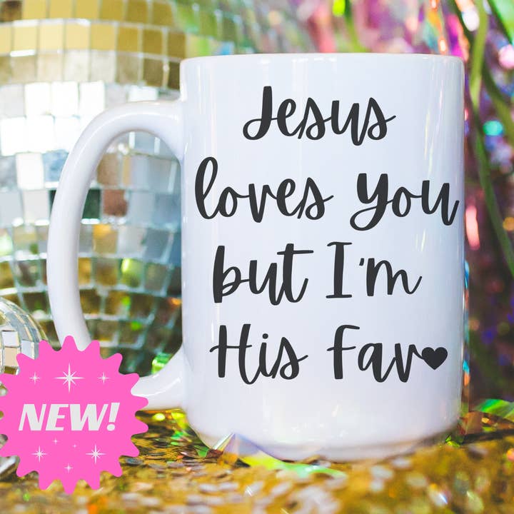"Jesus Loves You But I'm His Fav" White Gloss Ceramic Mug 15oz | Jesus Collection by Love Tiffany for wholesale by LOVE TIFFANY