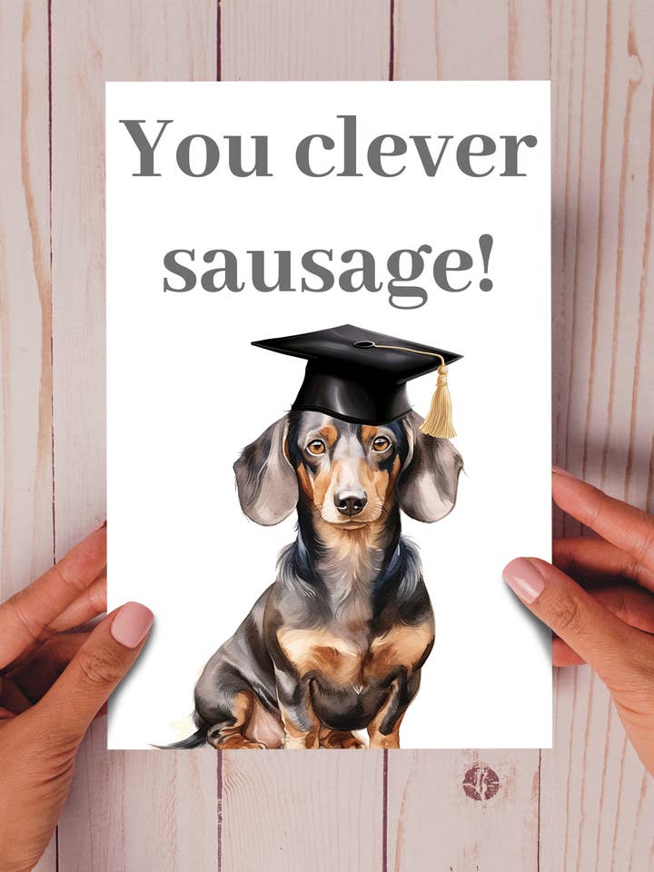 You clever sausage - Dachshund cute funny graduation card for wholesale by Homemade Hollydays Wholesale