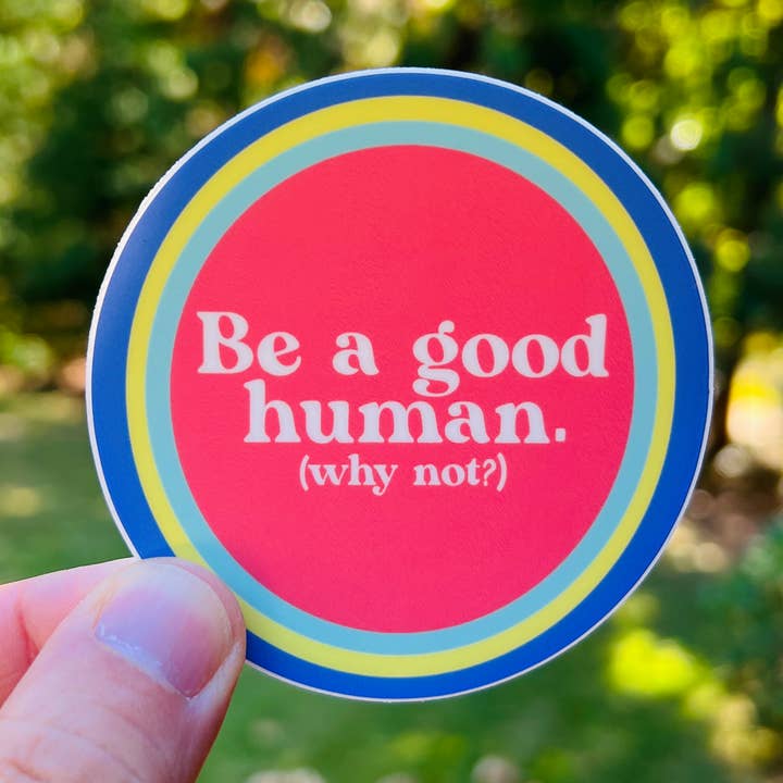 Var en god människa {klistermärke} för wholesale av Uncle Dunc's Sticker Shoppe