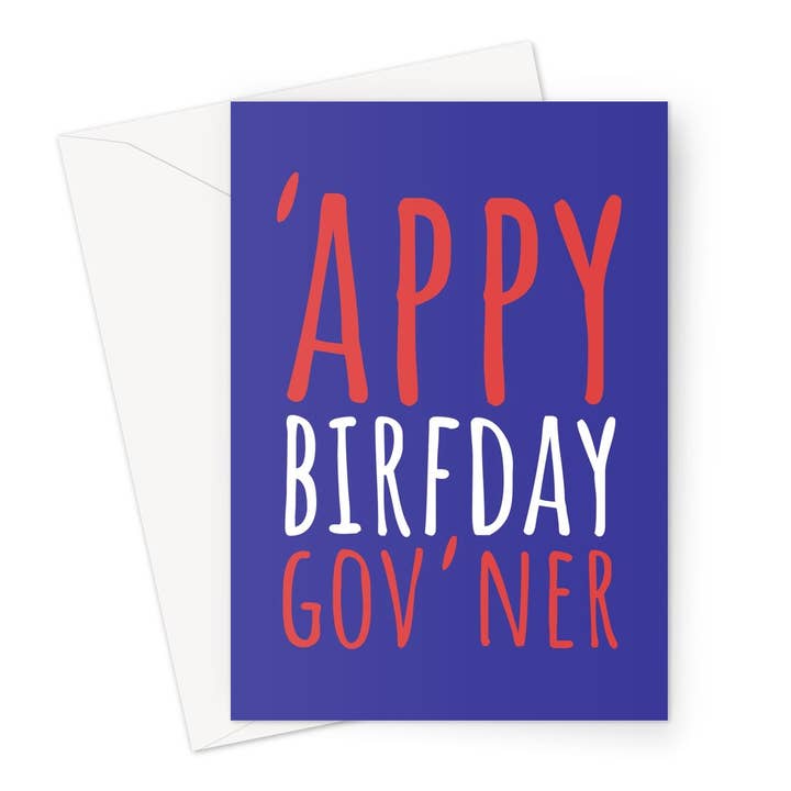 The New Aesthetic - Wholesale Birthday Card - 'Appy Birfday Gov'ner - UK Collection - Birthday, Mum, Dad, Funny British English United Kingdom Meme England Happy Birthday Governor Greeting Card
