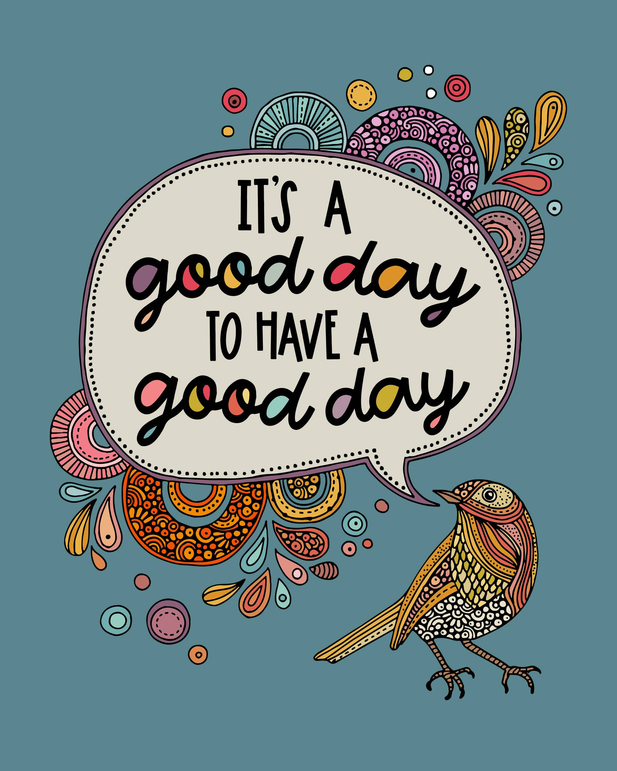 Valentina Harper - Wholesale Art Print - It's a Good Day to Have a Good Day, Art Print1