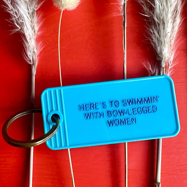 MBMB - Wholesale Keychain – Unisex - Here's to swimmin' with bow legged women-Key Fob1