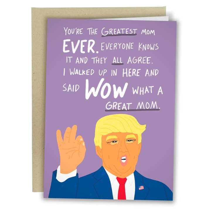Sleazy Greetings - Wholesale Mother's Day Card - Funny Trump Mother's Day Card for Great Mom