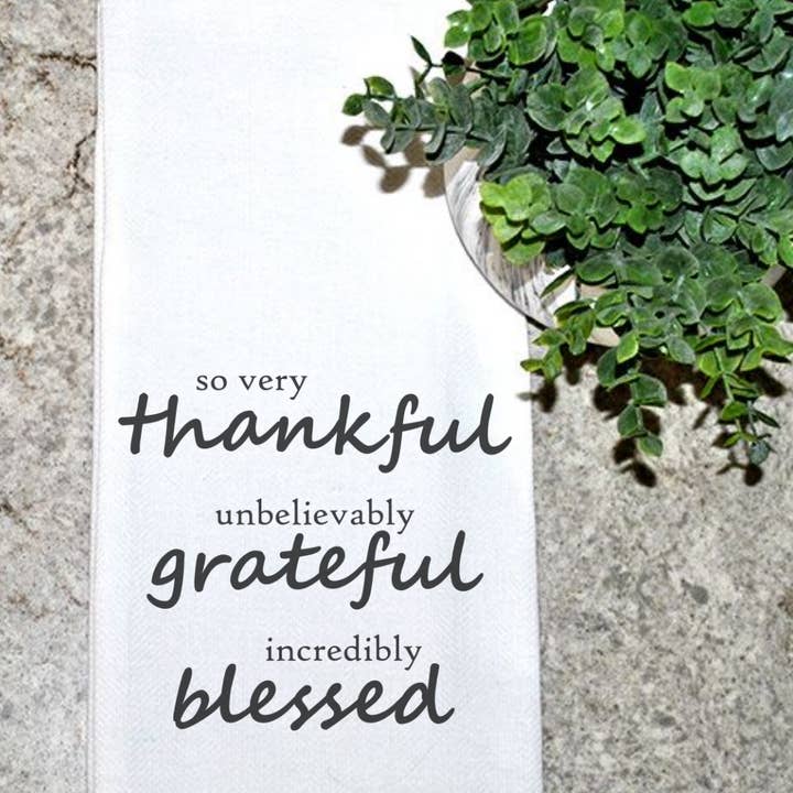 Thankful, Grateful, Blessed - Tea Towel for wholesale by Geez Louise Goods