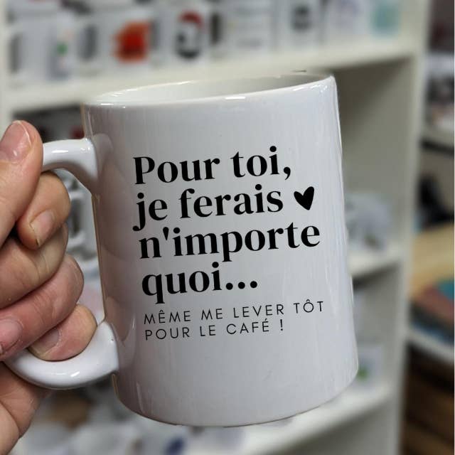 Bulle de créateurs - Vente Tasse à café - Mug "Pour toi je ferai n'importe quoi"