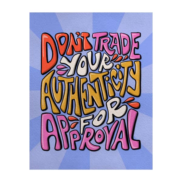 Tausche deine Authentizität nicht gegen Zustimmung für den Großhandel von Mollie Hendrick Design