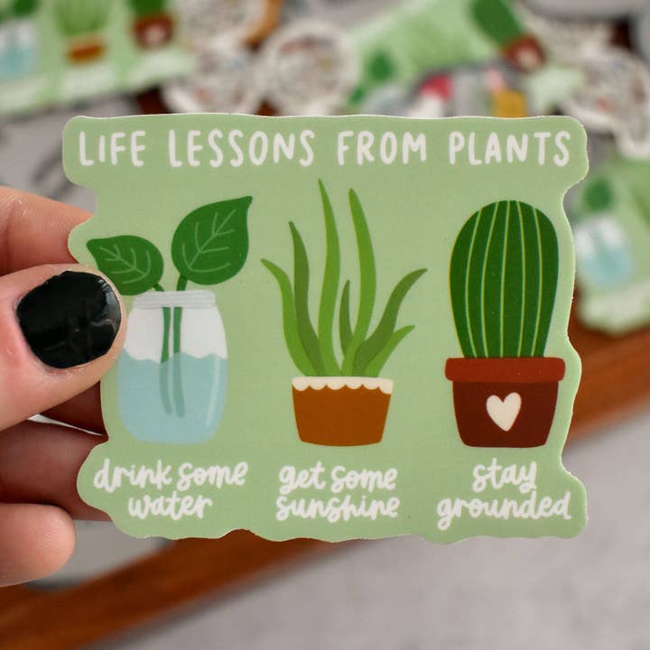 Life Lessons From Plants Sticker for wholesale by Kyn You Believe It