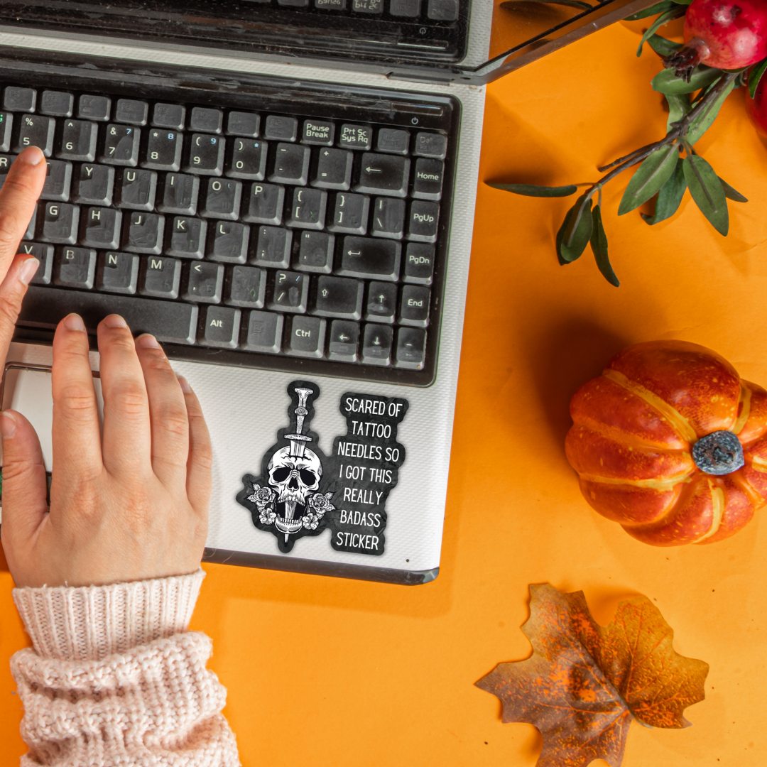 GetBullish - Wholesale Sticker - Scared of Tattoo Needles So I Got This Really Badass Sticker2