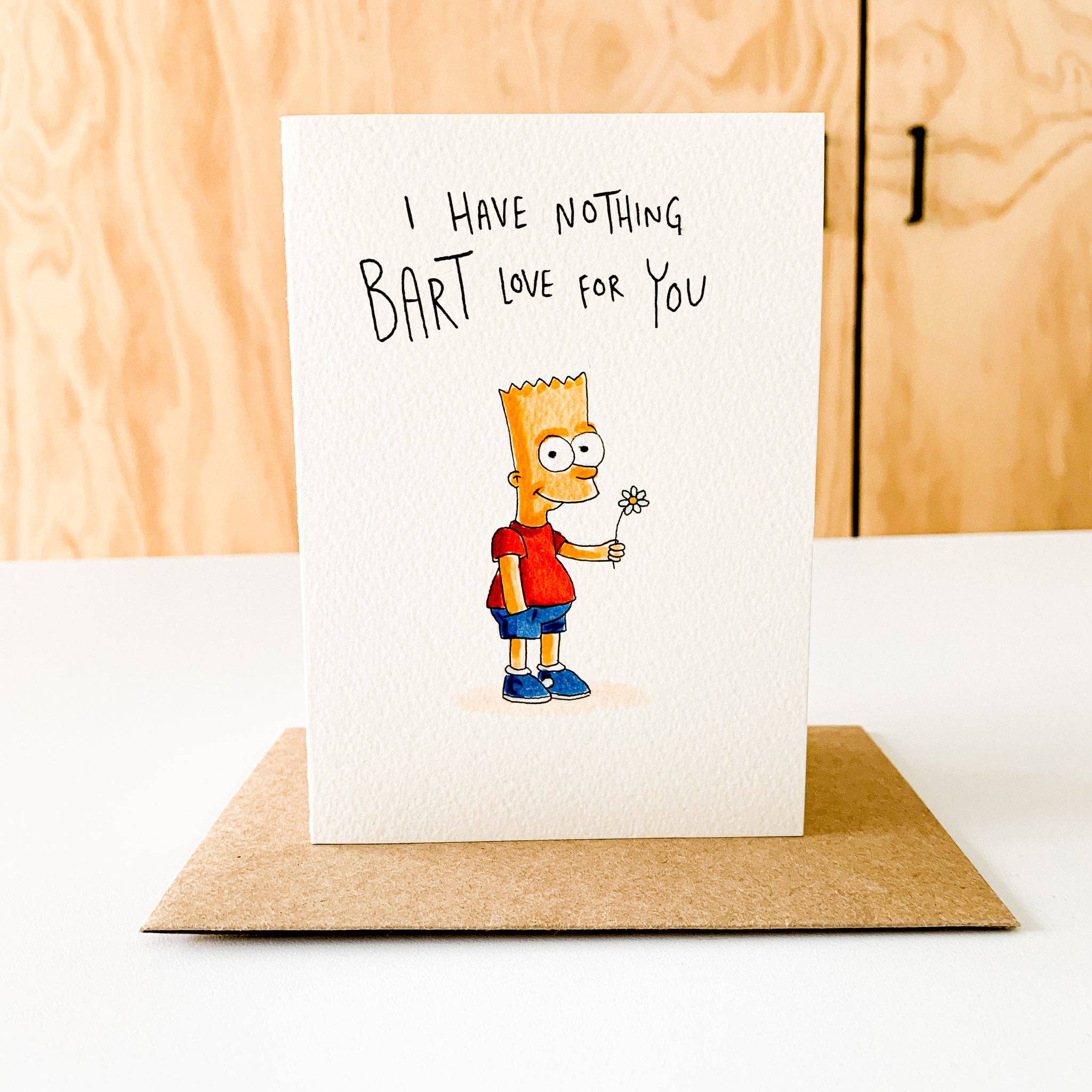 Well Drawn - Wholesale Love card - I Have Nothing Bart Love For You1