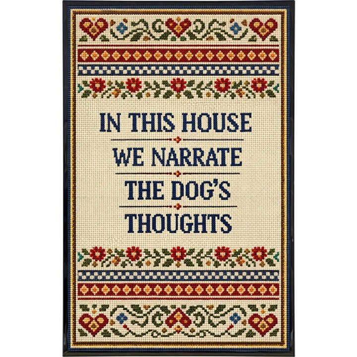 In This House We Narrate the Dog's Thoughts Print for wholesale by Shady Front