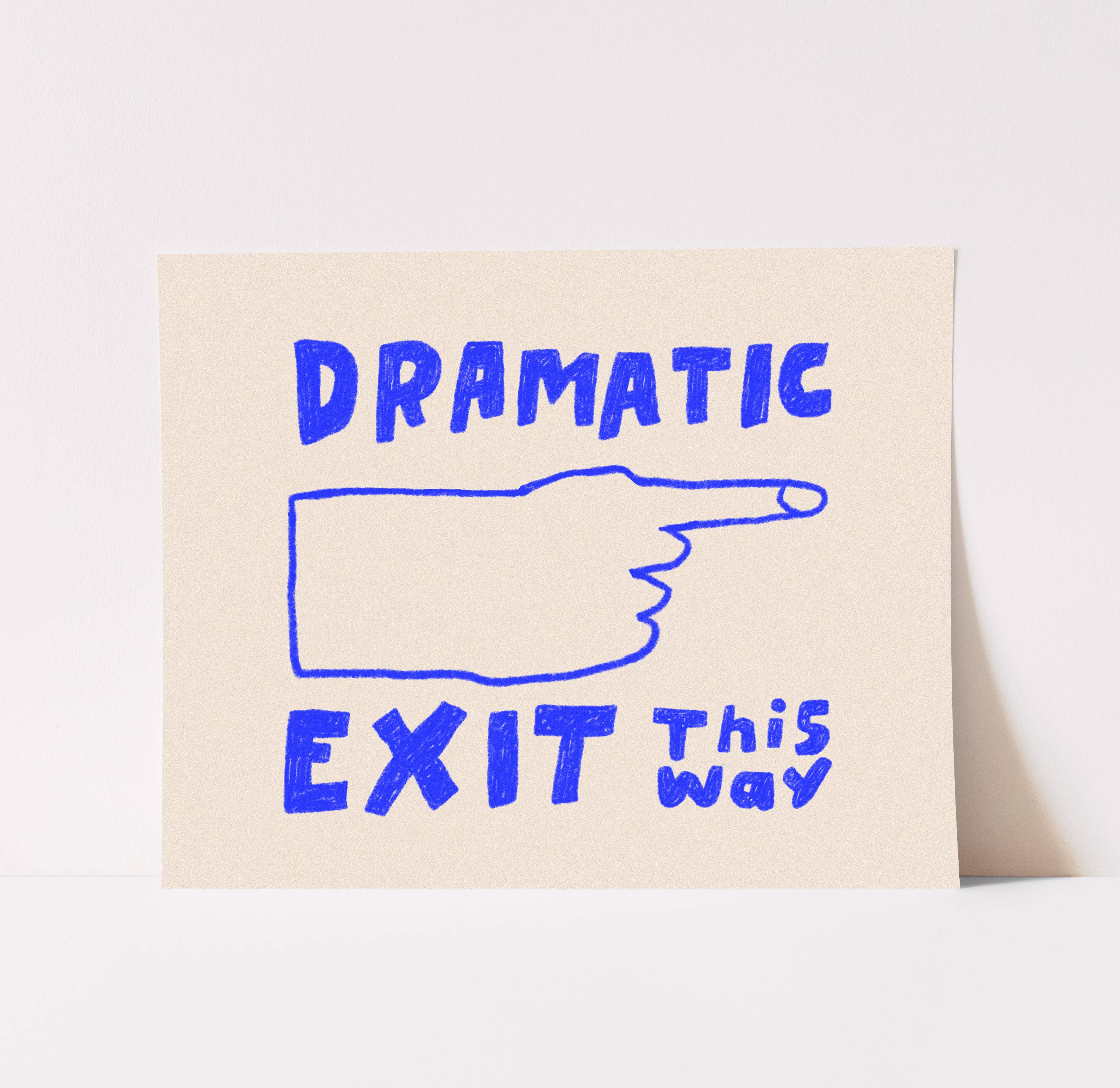 Kuku Studio – wholesale Art print – Dramatic Exit Art Print | Hand Drawn Illustration Lettering 6