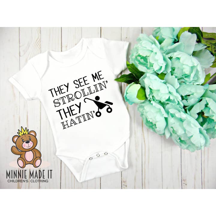 They See Me Strollin', They Hatin' for wholesale by Minnie Made It