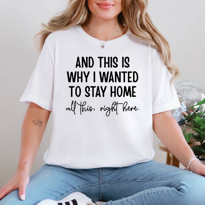 Wanted to Stay Home Graphic Tee for wholesale by Ink Attic Wholesale