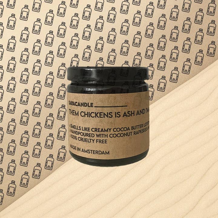DIE HÜHNER IST ASCHE UND ICH BIN LOTION - Handgemachte vegane Kerze für den Großhandel von Saya Candle - Vegan, Sustainable, Handmade Candles
