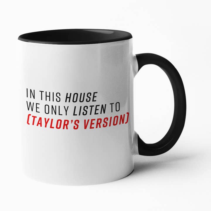 In This House We Only Listen to Taylor's Version Coffee Mug and other Purchase Wholesale taylor mug. Free Returns & Net 60 Terms on Faire trending on Faire.