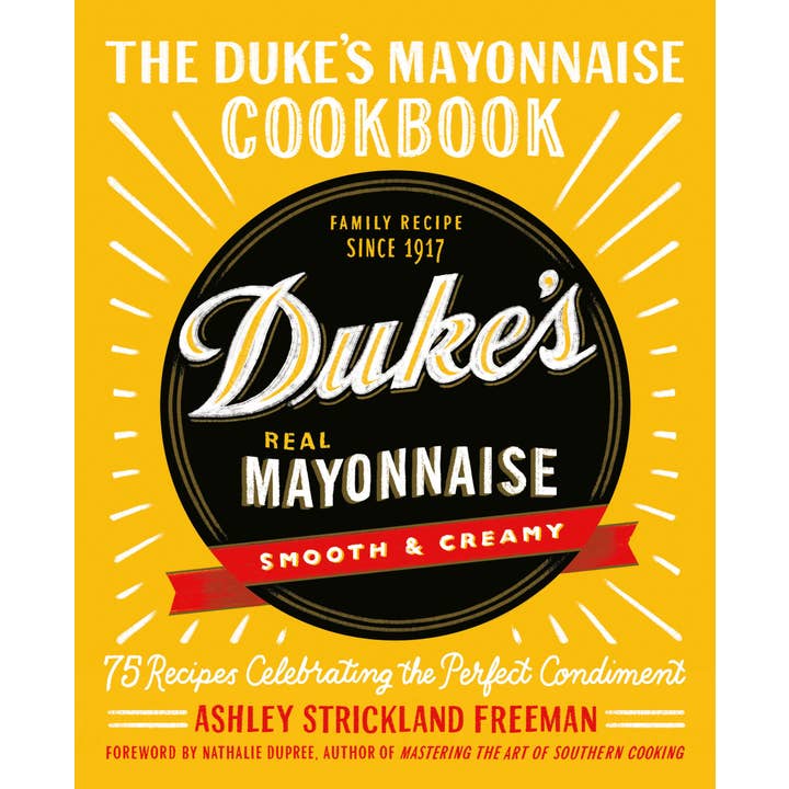 Hachette Book Group - Wholesale Cookbooks & Food - The Duke's Mayonnaise Cookbook