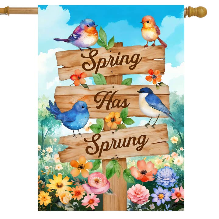 Spring Has Sprung Sign House Flag for wholesale by Briarwood Lane