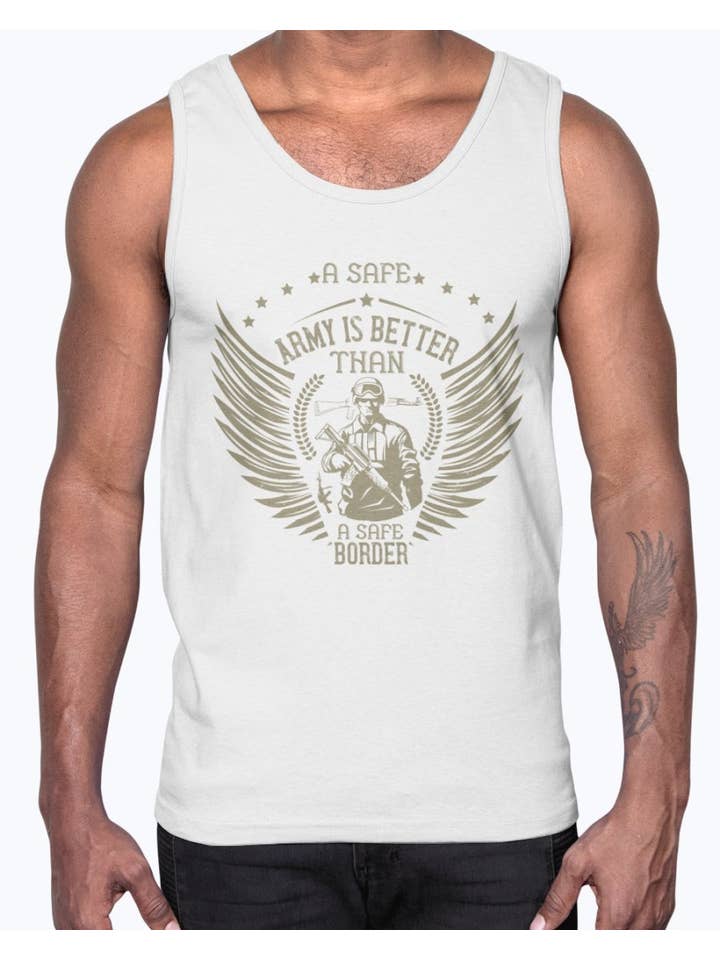 tshirt unlimited - Wholesale Tank top – Men's - A Safe Army Is Better Than a Safe Border- Military- Cotton Tank6
