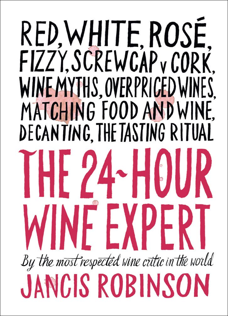 Abrams - Wholesale Mixology & Beverage - The 24-Hour Wine Expert: A Guide to the Many Kinds and0