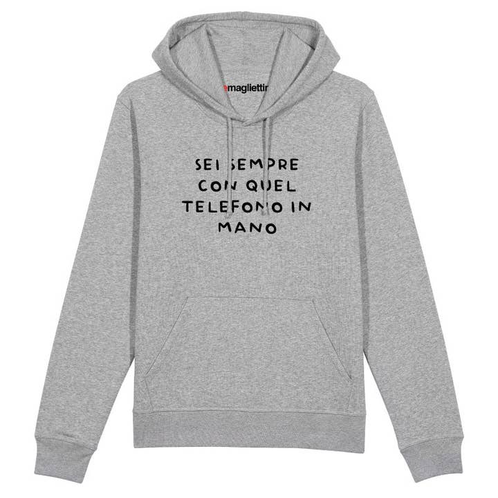 SIEMPRE ESTÁS CON ESE TELÉFONO EN LA MANO (SUDADERA CON CAPUCHA) para venta al por mayor de Le Magliettine