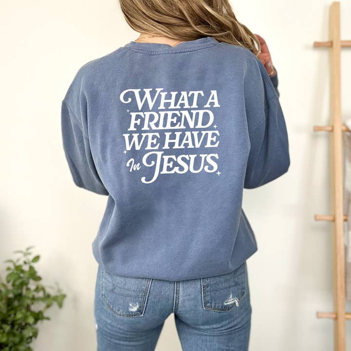 Verita Culture - Wholesale Graphic Sweatshirt - Women's - What A Friend We Have In Jesus Comfort Colors Sweatshirt2