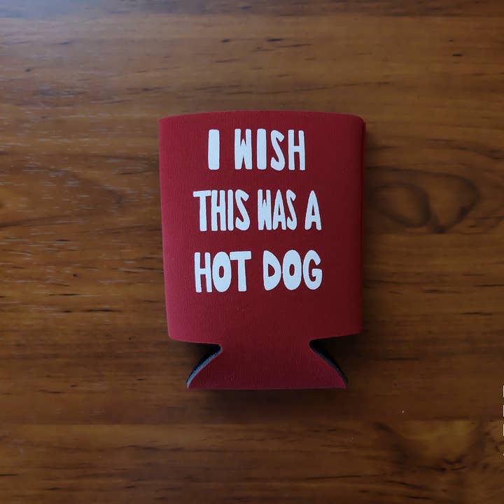 Haha Hot Dogs - Wholesale Drink Huggers & Koozies - Drink Holder - I Wish This Was A Hot Dog2