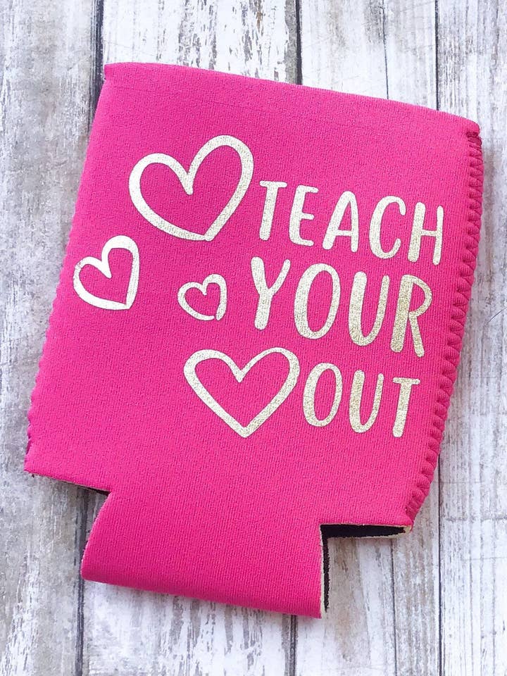 Teach Your Heart Out Can Cooler for wholesale by The Good Teacher Co