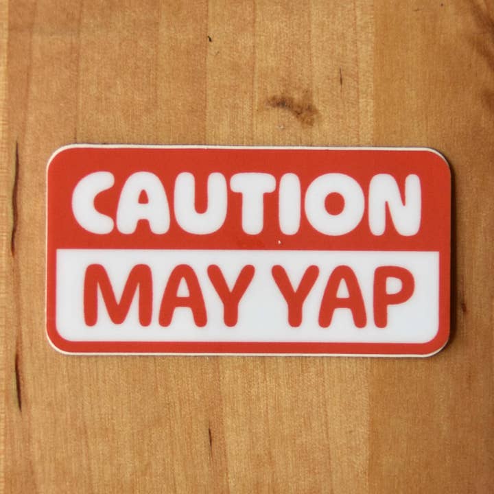 Autocollant Caution May Yap pour la vente par The Franki Hanke