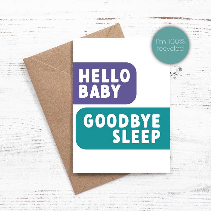 Hello Baby Goodbye Sleep - Greeting Card for wholesale by Nutmeg Creative