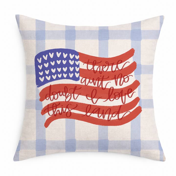 There Ain't No Doubt I Love This Land Pillow for wholesale by Doodles By Rebekah