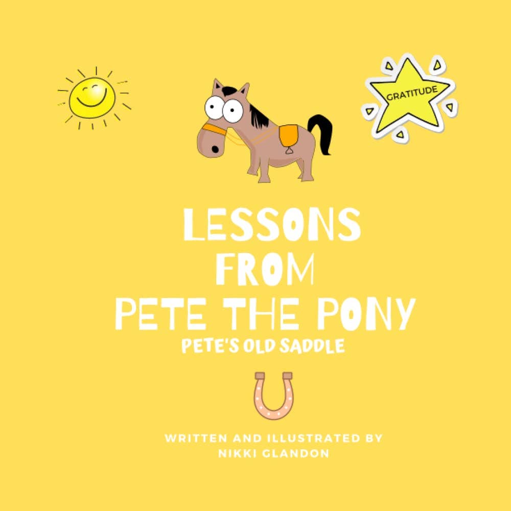 Lessons From Pete the Pony - Wholesale Preschool Book (3-5) - Lessons From Pete the Pony: Pete's Old Saddle0