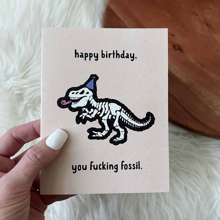 Big Moods - Wholesale Birthday Card - "Happy Birthday You Fuc*ing Fossil" Birthday Card