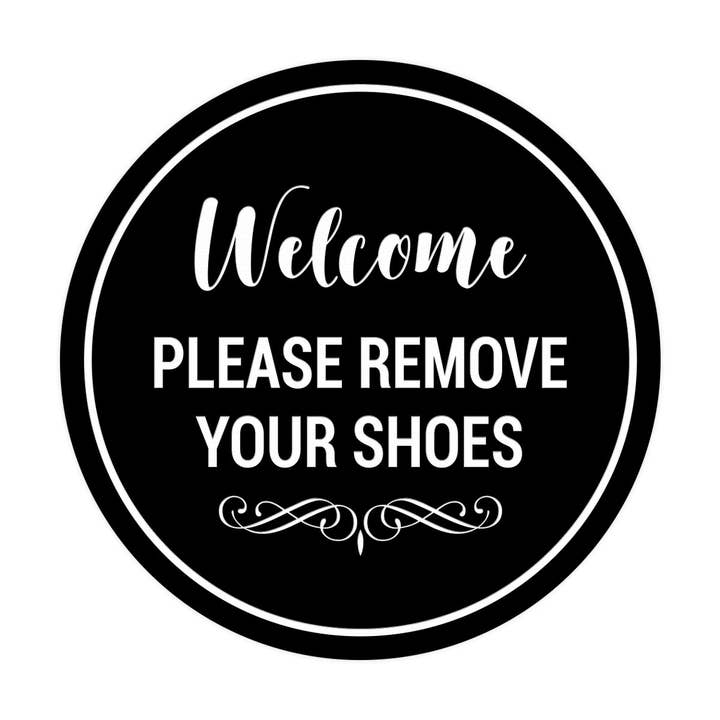 Signs ByLita Circle Welcome Please Remove Your Shoes pour la vente par All Quality
