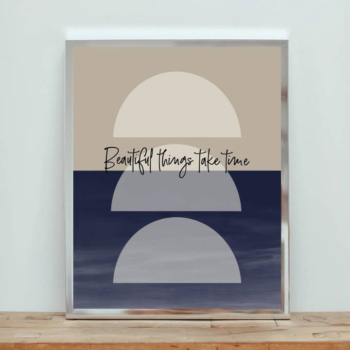 Beautiful Things Take Time Art Print for wholesale by Under This Moon Designs
