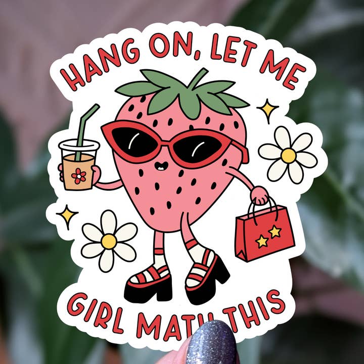 Hang on let me girl math this, trendy vinyl sticker for wholesale by Moonlit Creations