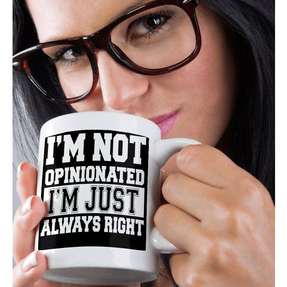 3dRose - Venta al por mayor Taza - 3dRose, No soy opinante, simplemente siempre tengo razón, Taza9