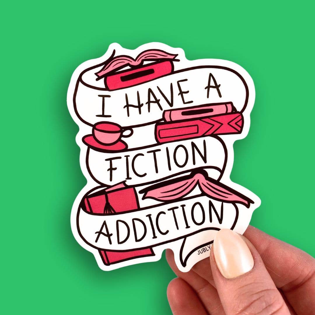 Jubly-Umph – wholesale Sticker – I Have A Fiction Addiction Sticker2