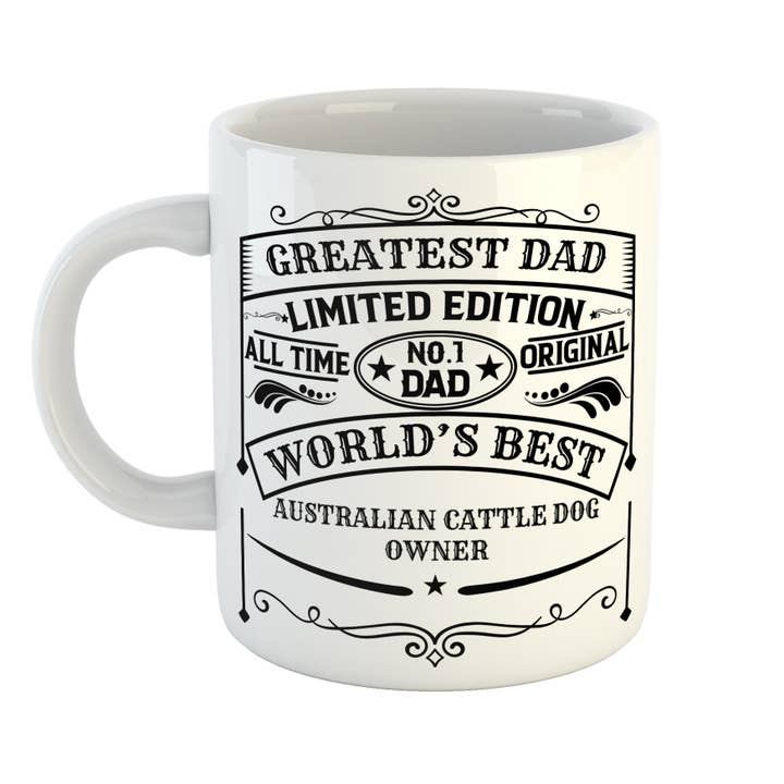 Greatest Dad Best Australian Cattle Dog Owner Mug for wholesale by Just The Shirt