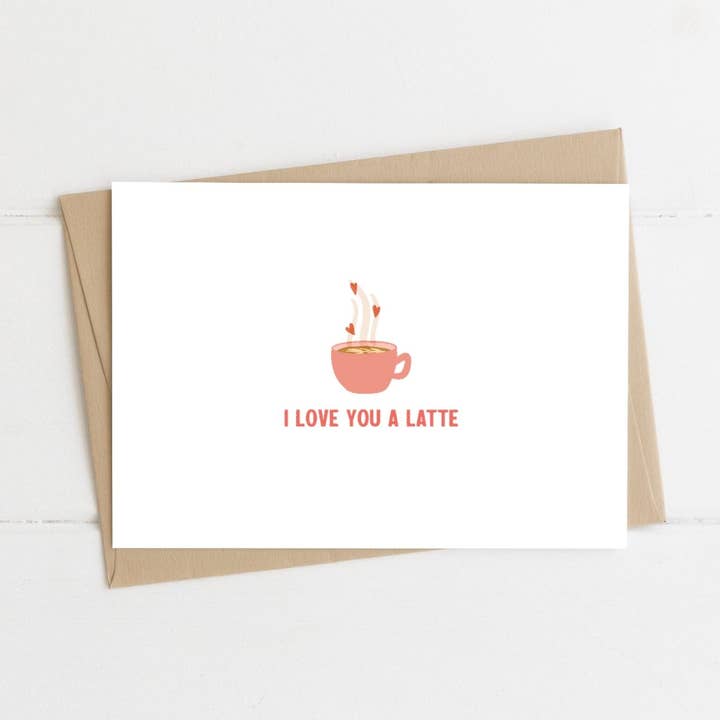 Love Pun Greeting Card - Latte for wholesale by Be Well Stationery