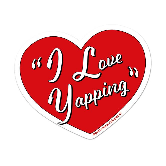 I Love Yapping Sticker for wholesale by Party Mountain Paper co.
