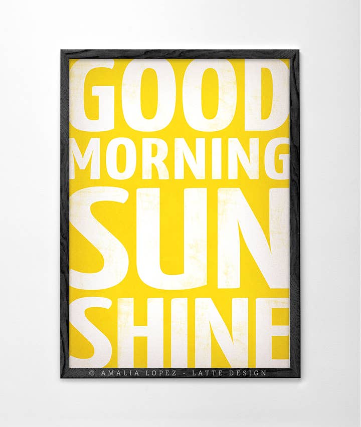 Good morning sunshine Art print. Yellow print for wholesale by Latte Design