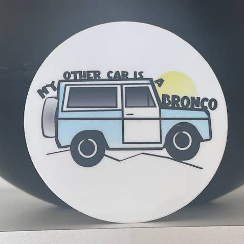 Sticker - My other car is a Bronco round for wholesale by Little Smarties YYC