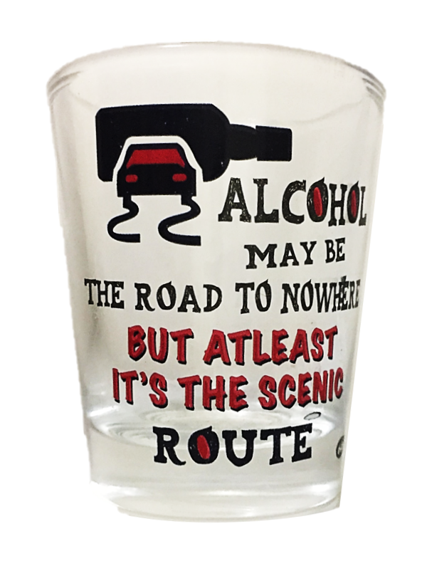 7 Star - Wholesale Shot Glass - "Alcohol may be ...but scenic route" Funny Shot Glass 2 oz0