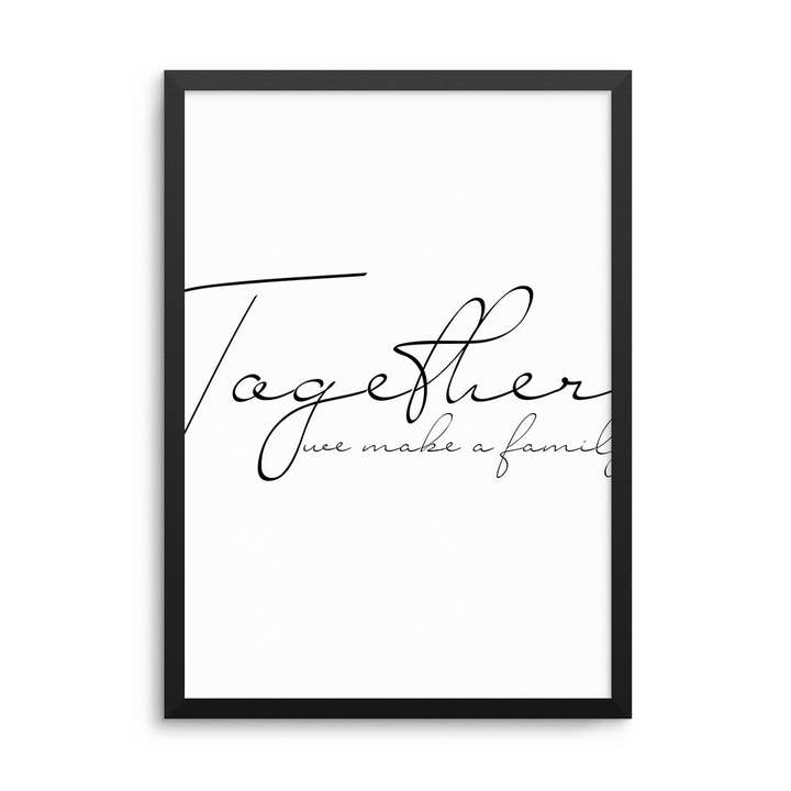 Ensemble, nous formons une famille impression. pour la vente par D'LUXE PRINTS